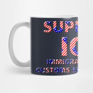 SUPPORT ICE IMMIGRATION & CUSTOMS ENFORCEMENT Mug